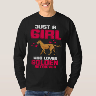 Just a girl who loves Golden Retriever Gold Dog Lo T-shirt