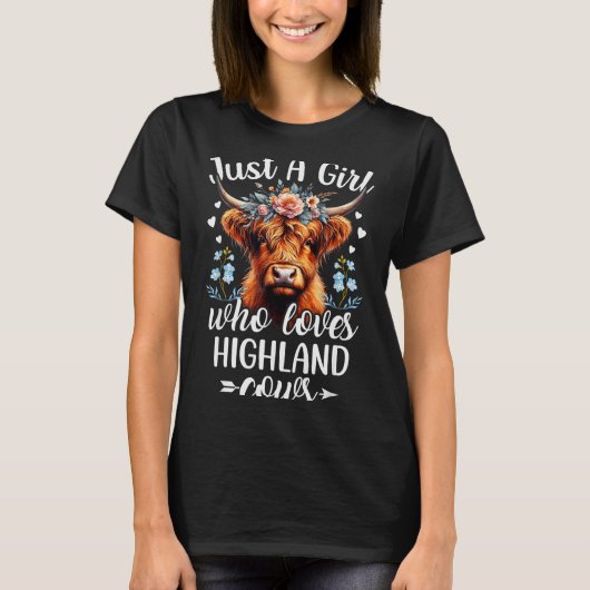 Just A Girl Who Loves Highland Cows Scottish Highl T-shirt (Voorkant)