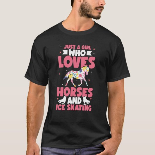 Just a girl who loves horses and ice skating Figur T-shirt (Voorkant)