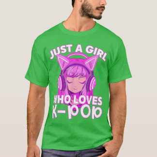 Just A Girl Who Loves KPop Korean Listening Kpop L T-shirt