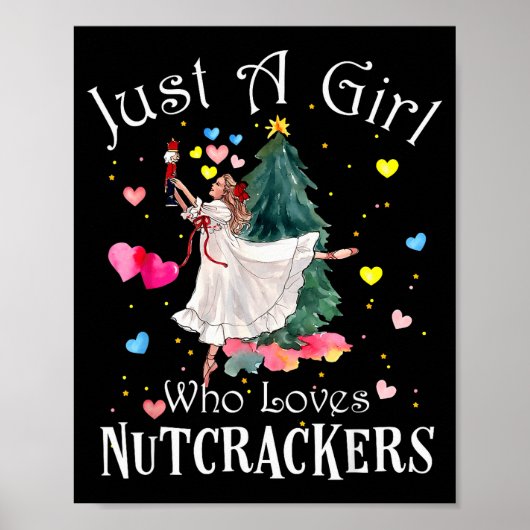 Just A Girl Who Loves Nutcrackers Funny Ballet Chr Poster (Voorkant)
