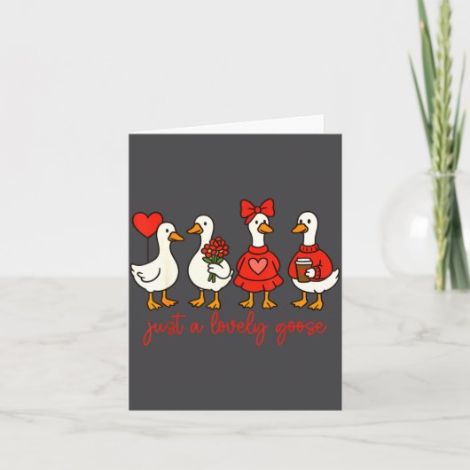 Just A Lovely Goose Cute Nk Silly Goose Valentine' Kaart (Voorkant)