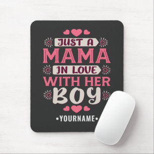 Just a Mama in Love with Her Boy Muismat