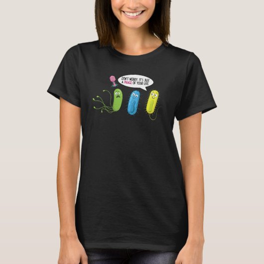 Just A Phage Of Your Life  Bacteriophage T-shirt (Voorkant)