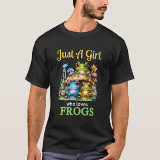 Just A Who Loves Frogs T-shirt
