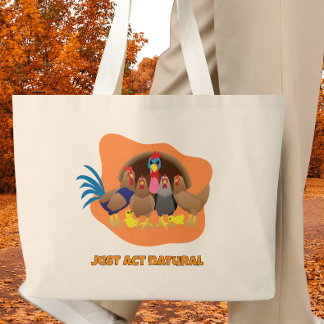 Just Act Natural Funny Thanksgiving Turkey Grote Tote Bag