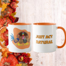 Just Act Natural Funny Thanksgiving Turkey