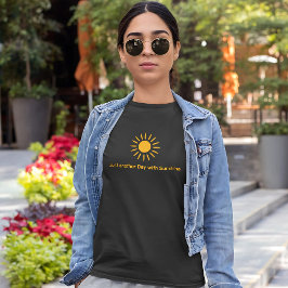 Just another Day with Sunshine T-shirt