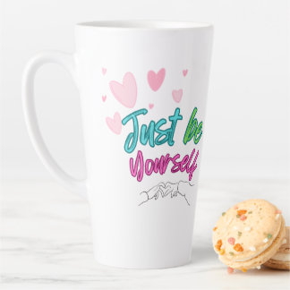 "Just be yourself mug" - best for gift Latte Mok