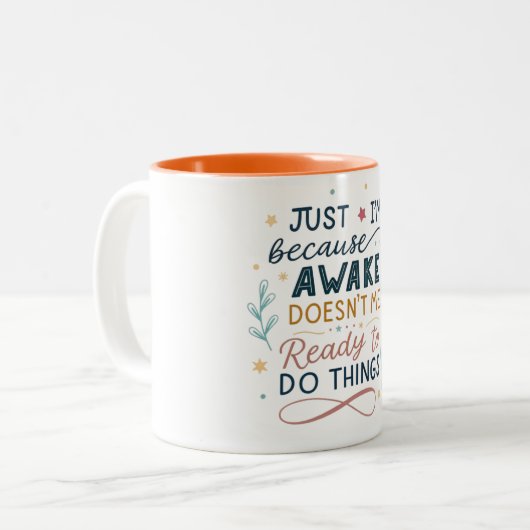 Just beerce I'm awake doesn't mean I'm ready Tweekleurige Koffiemok (Voorkant links)