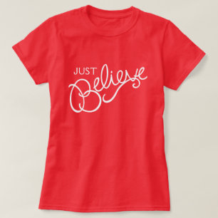 Just Believe slogan blanc texte graphique t-shirt