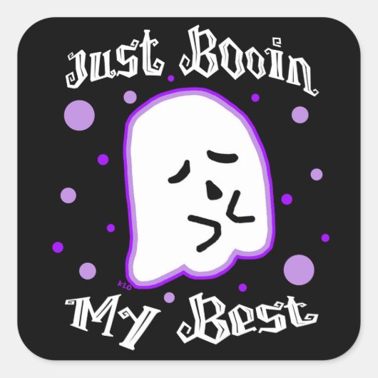 Just Booin My Best Square Sticker (Voorkant)