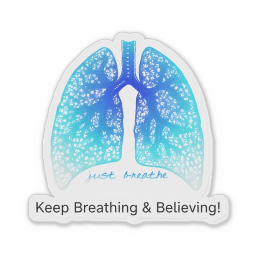 Just Breathe & Keep Believing Sticker (Voorkant)