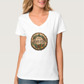 Just Breathe T-Shirt Rustique Forest pour Femmes