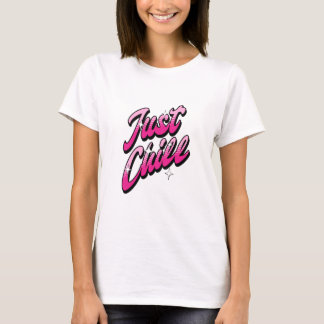 Just Chill T-shirt