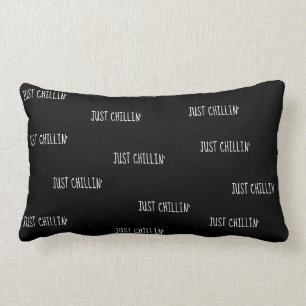 Just Chillin' Coussin Kussen