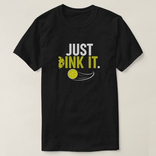 Just Dink It | Funny Pickleball Tshirts Hommes Drô (Design devant)