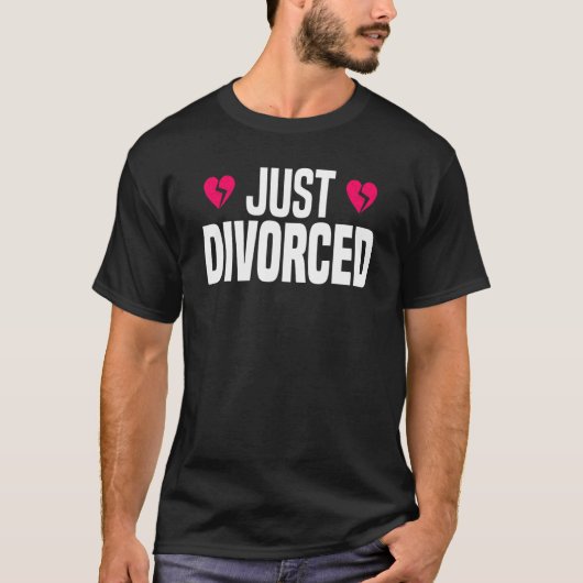 Just Divorced   Divorce Party & Breakup T-shirt (Voorkant)
