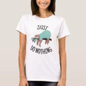 Just Do Nothing Sloth T-shirt (Voorkant)