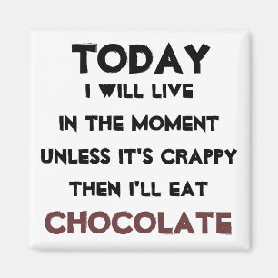 "Just eet Chocolate", citaat magnet Magneet