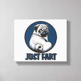 Just Fart Doggie Canvas Afdruk