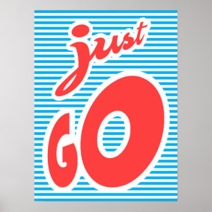 Just Go, affiche de typographie, affiche d'inspira