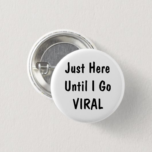Just Here Until Funny Office Humor Pinback Button (Voorkant /achterkant)