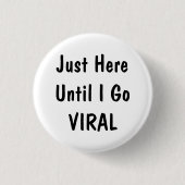 Just Here Until Funny Office Humor Pinback Button (Voorkant)