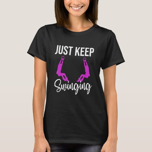 Just Keep Swinging    Swinger Humor T-shirt (Voorkant)