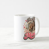 “Just Like Mama” Custom Photo Mug (Devant droit)