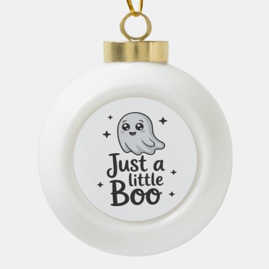 Just Little Boo Funny Design Keramische Bal Ornament (Voorkant)