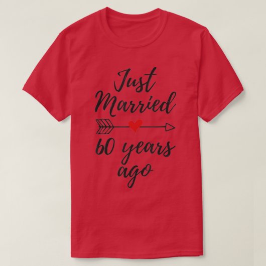 Just Married 60 Years Ago , 60th Wedding Anniversa T-shirt (Design voorkant)