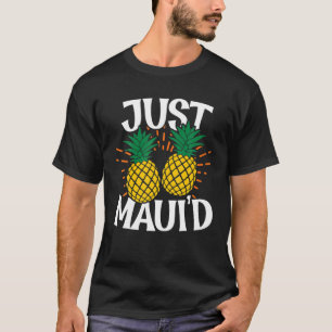 Just Maui d Paar Hawaiian Honeymoon Zomer Vacat T-shirt