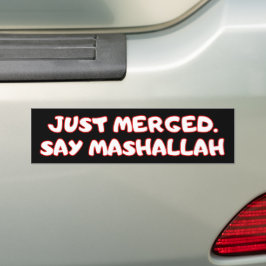 Just Merged Say Mashallah Funny Muslim Car Bumpersticker