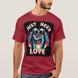 Just Need Love - Donker T-shirt