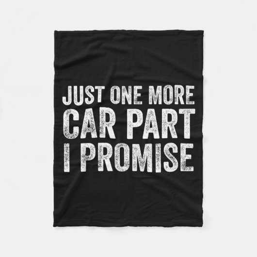Just One More Car Part I Promise Funny Mechanic Fleece Deken (Voorkant)