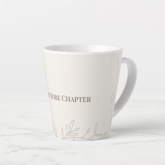 Just One More Chapter Latte Mug (Angle droit)