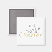 Just One More Chapter Magnet (Recto/Verso)