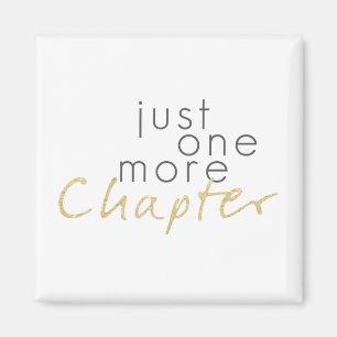 Just One More Chapter Magnet