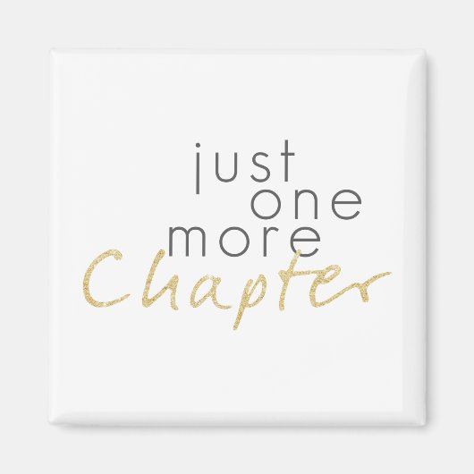 Just One More Chapter Magnet (Devant)