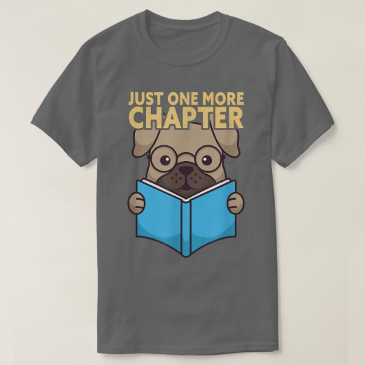 Just One More Chapter T-Shirt pour amateur de livr (Design devant)
