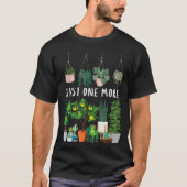 Just One More Plant Lover Design T-shirt (Voorkant)
