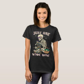 Just One More Row Crochet Skeleton Crocheting Knit T-shirt (Voorkant volledig)