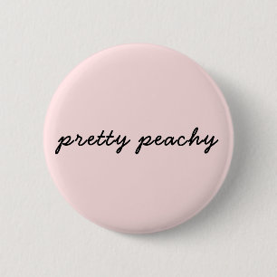 Just Peachy Minimalistisch Cute Script Positief Ronde Button 5,7 Cm