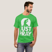 JUST PRAY T-SHIRT (Voorkant volledig)
