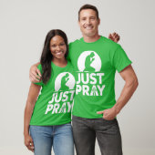 JUST PRAY T-SHIRT (Unisex)