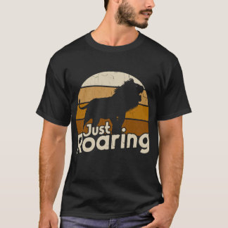 Just Roaring T-shirt