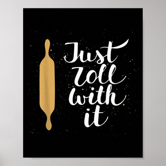 Just Roll With It Funny Baking Pastry Lover Gift  Poster (Voorkant)