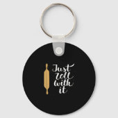 Just Roll With It Funny Baking Pastry Lover Gift Sleutelhanger (Voorkant)