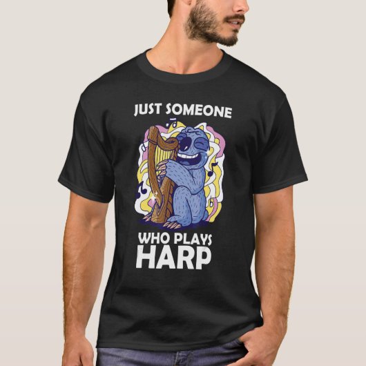Just someone who plays harp t-shirt (Voorkant)